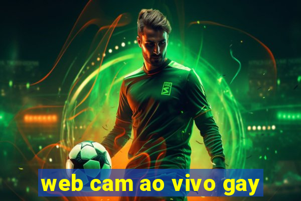 web cam ao vivo gay